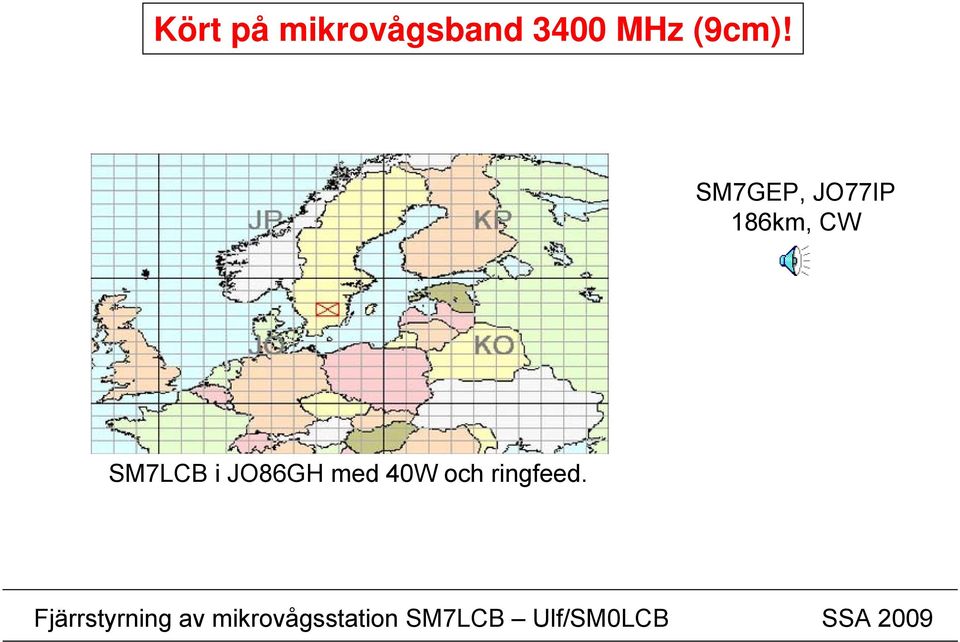 SM7GEP, JO77IP 186km, CW