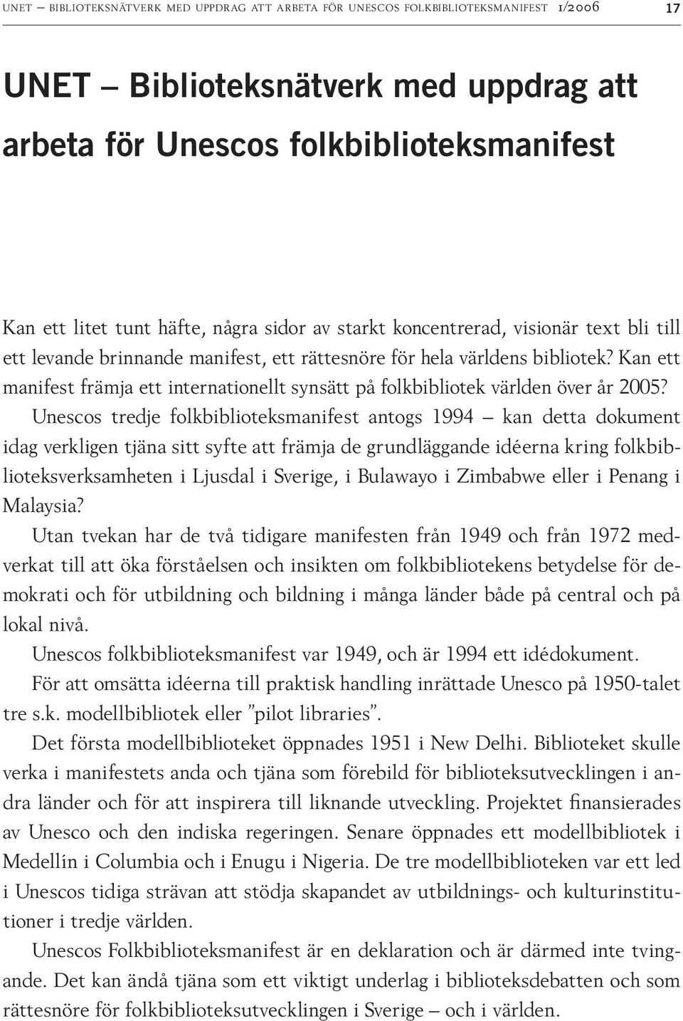 Kan ett manifest främja ett internationellt synsätt på folkbibliotek världen över år 2005?