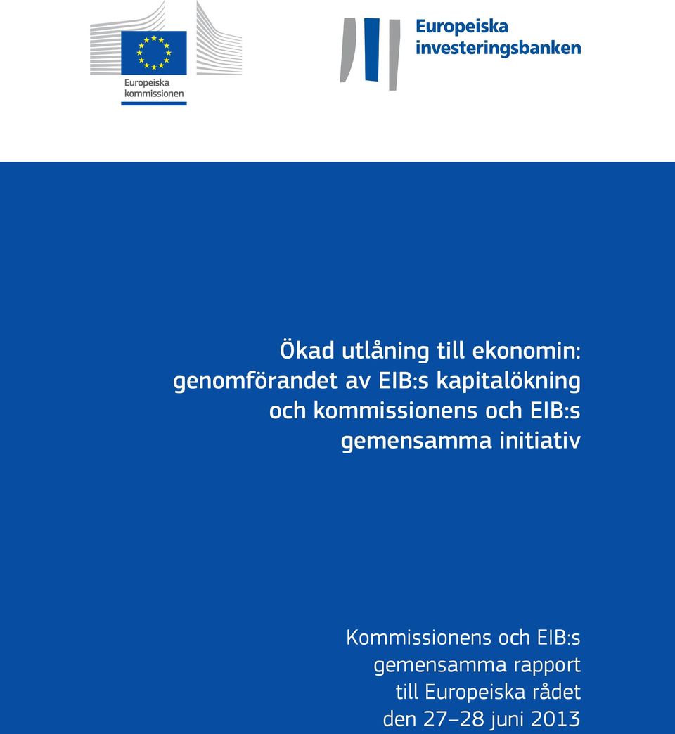 gemensamma initiativ Kommissionens och EIB:s