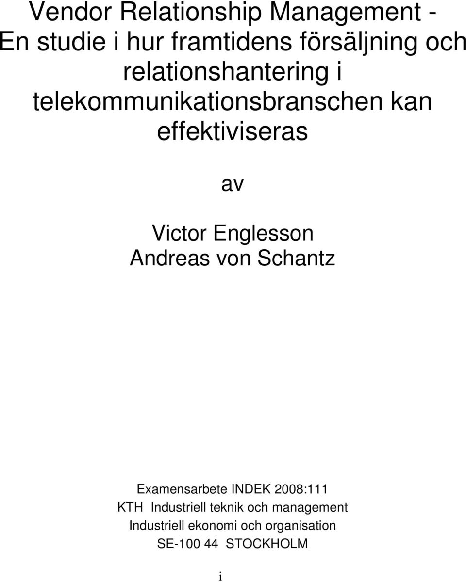 Englesson Andreas von Schantz Examensarbete INDEK 2008:111 KTH Industriell