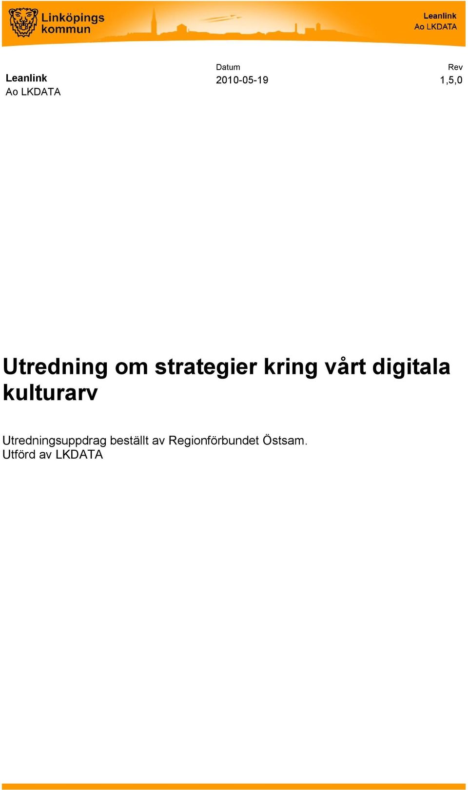 digitala kulturarv Utredningsuppdrag