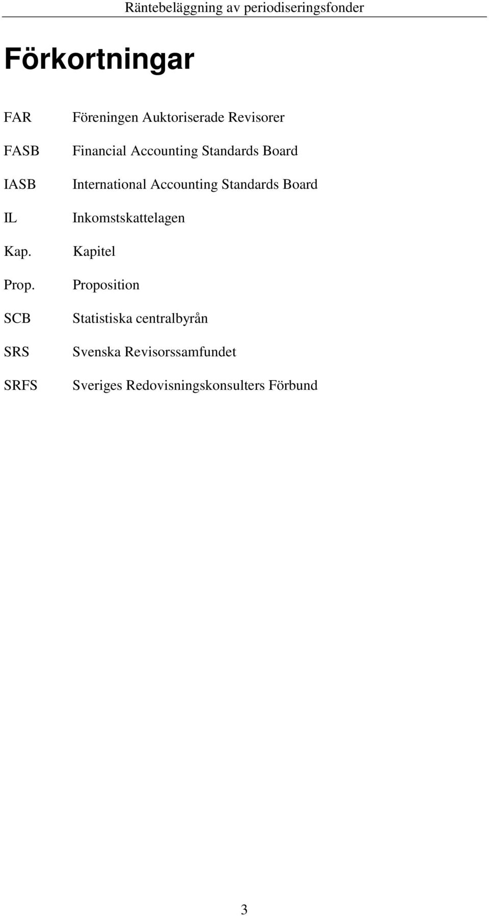 International Accounting Standards Board Inkomstskattelagen Kapitel Proposition