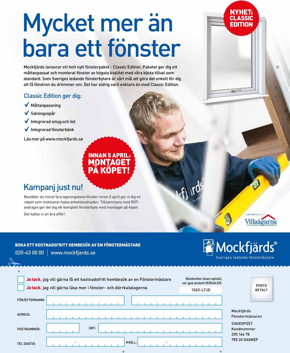 Som Sveriges ledande fönsterbytare är vårt mål att göra det enkelt för dig att få fönstren du drömmer om. Det har aldrig varit enklare än med Classic Edition.