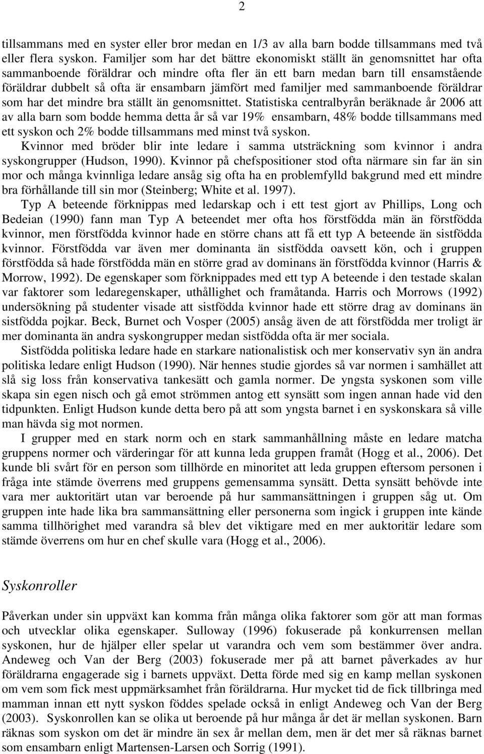 jämfört med familjer med sammanboende föräldrar som har det mindre bra ställt än genomsnittet.