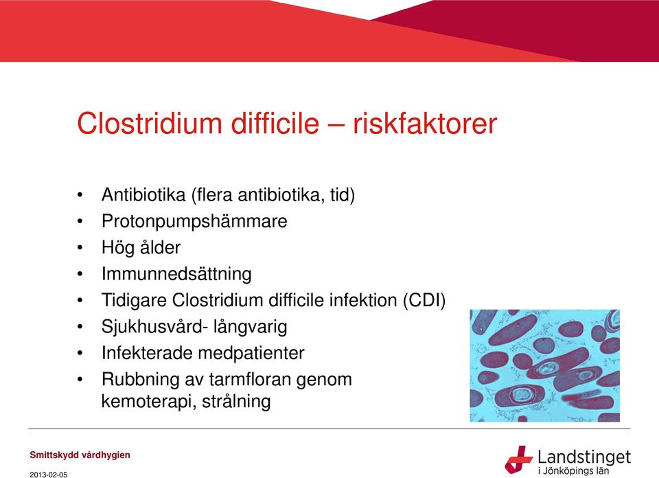 Tidigare Clostridium difficile infektion (CDI) Sjukhusvård-