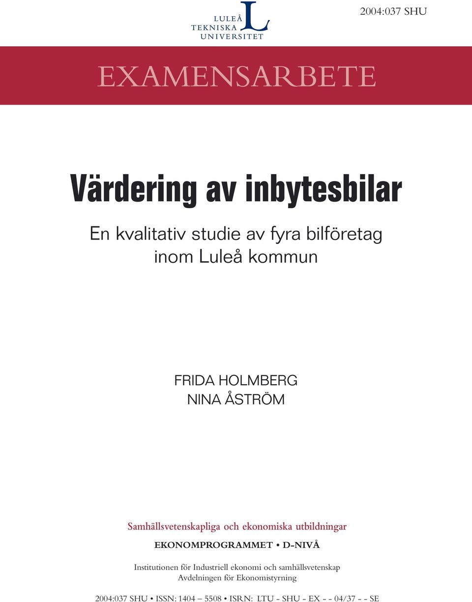 utbildningar EKONOMPROGRAMMET D-NIVÅ Institutionen för Industriell ekonomi och