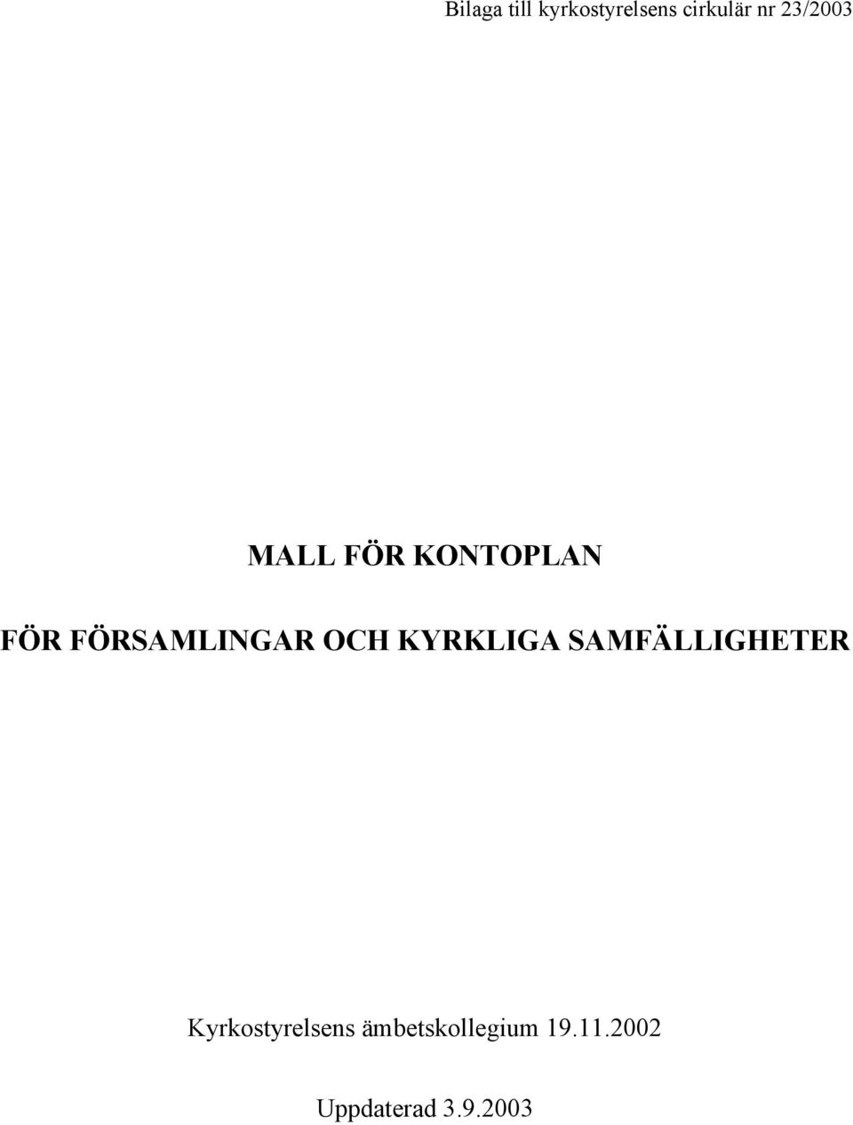 OCH KYRKLIGA SAMFÄLLIGHETER Kyrkostyrelsens
