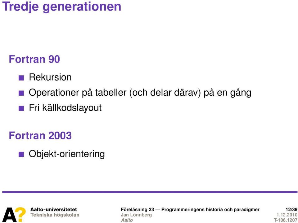 källkodslayout Fortran 2003 Objekt-orientering