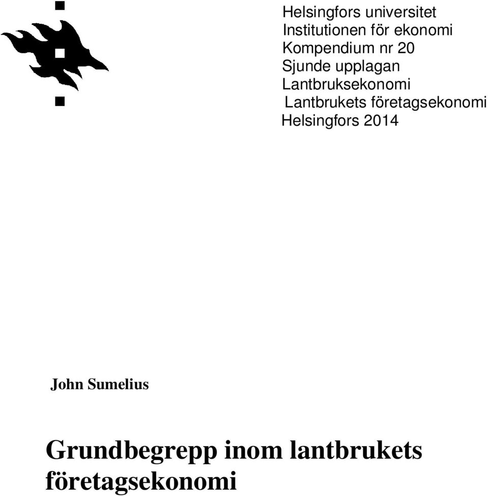 Lantbrukets företagsekonomi Helsingfors 2014 John