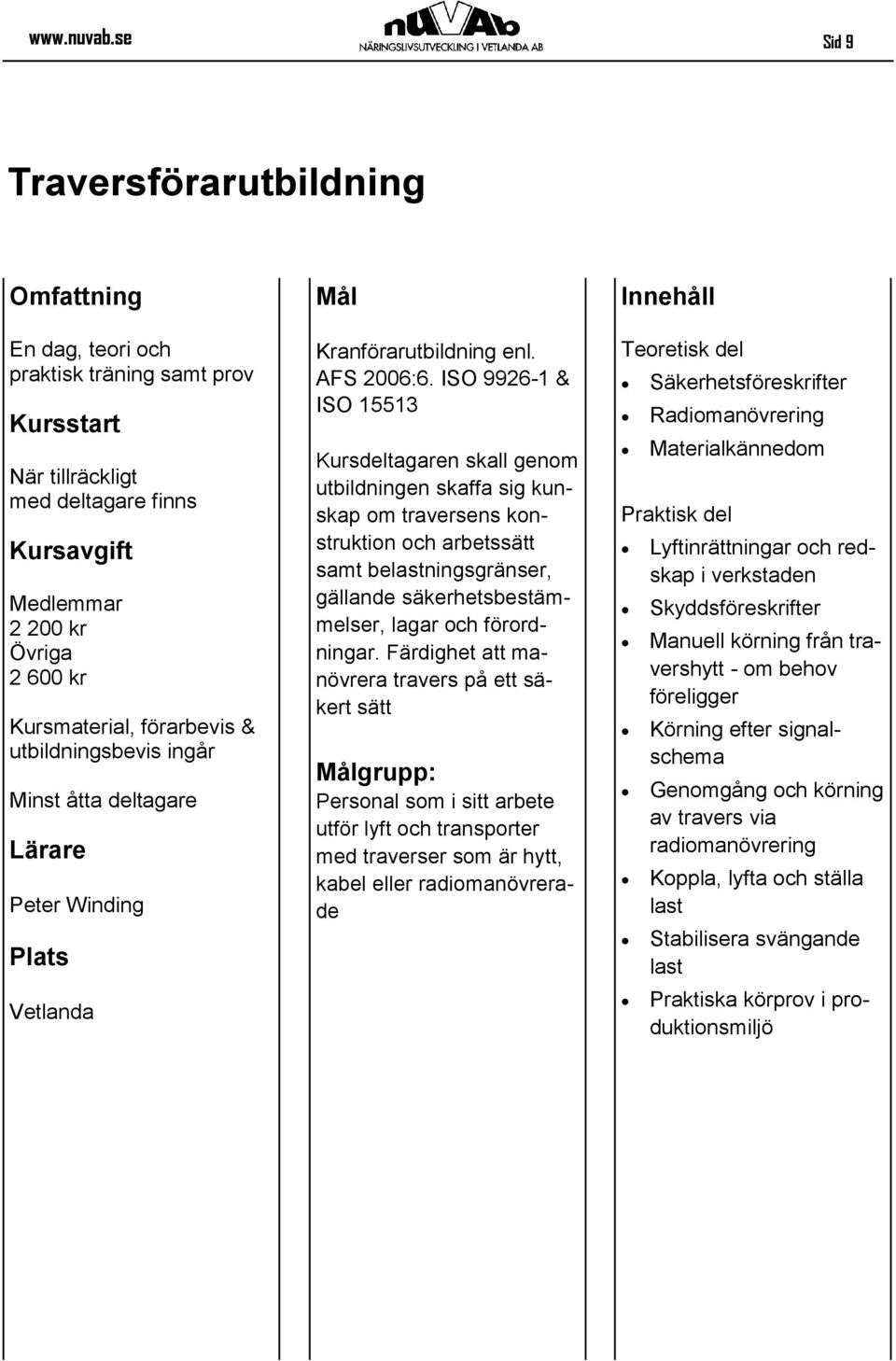 Kranförarutbildning enl. AFS 2006:6.