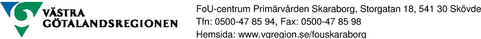 Skövde Tfn: 0500-47 85 94, Fax: