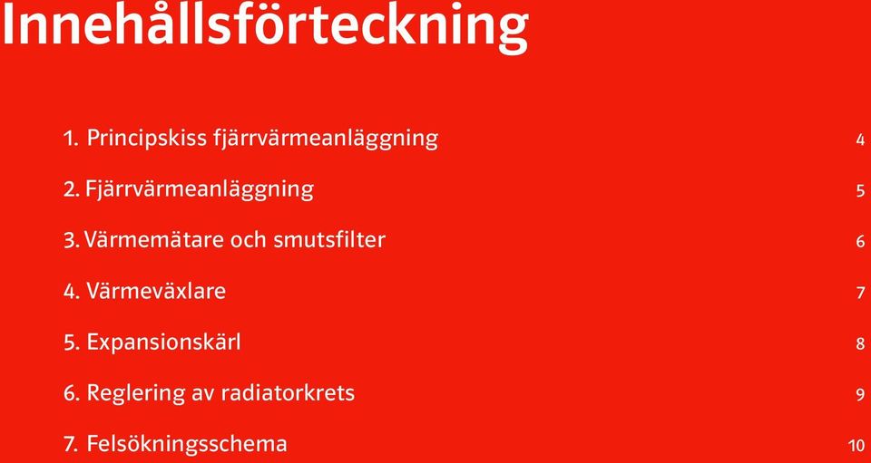 Fjärrvärmeanläggning 5 3.