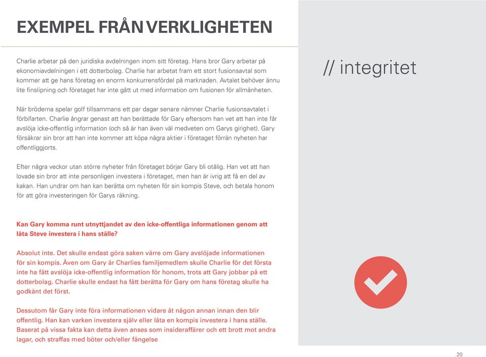 Avtalet behöver ännu lite finslipning och företaget har inte gått ut med information om fusionen för allmänheten.