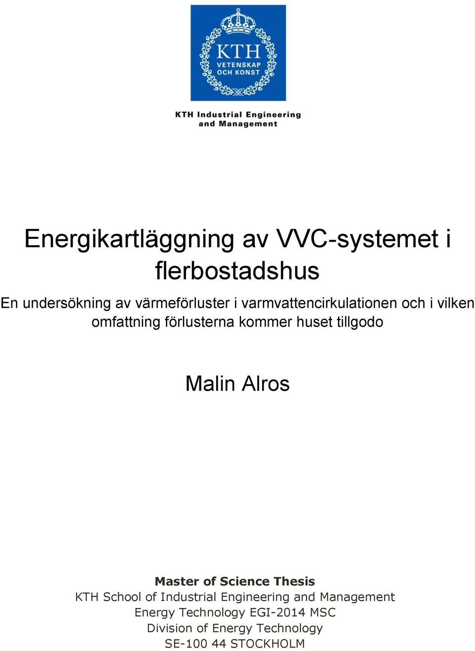 Malin Alros Master of Science Thesis KTH School of Industrial Engineering and