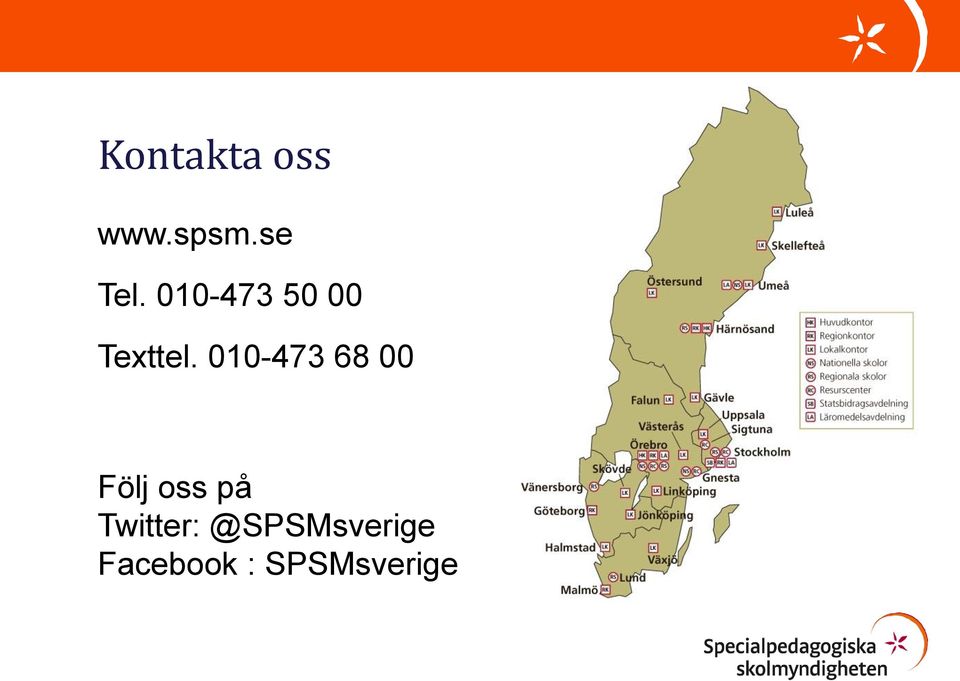 010-473 68 00 Följ oss på
