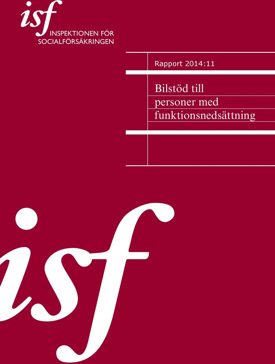 Rapport 2014:11 Bilstöd