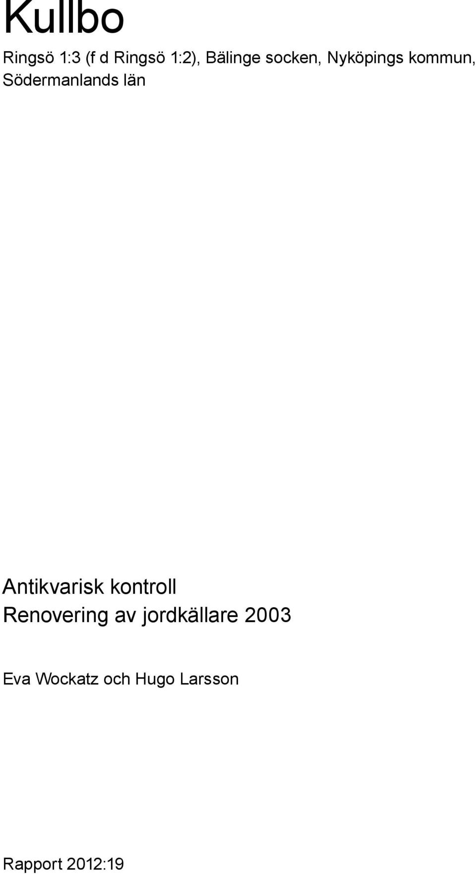 Södermanlands län Antikvarisk kontroll