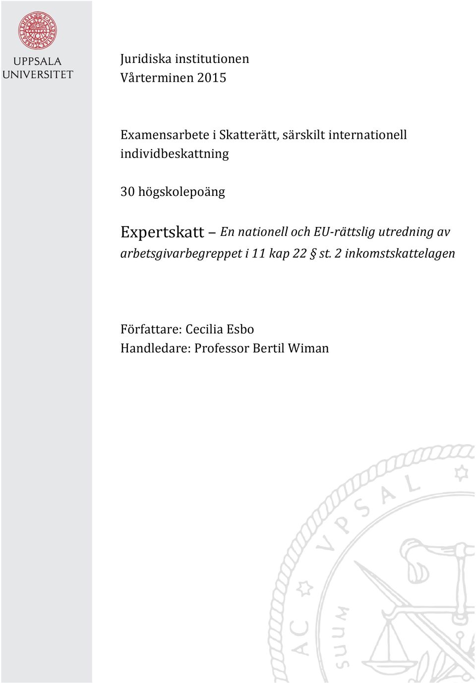 nationell och EU- rättslig utredning av arbetsgivarbegreppet i 11 kap 22 st.