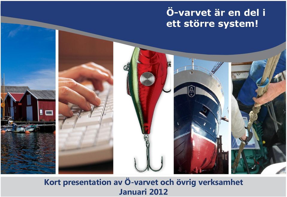 Kort presentation av