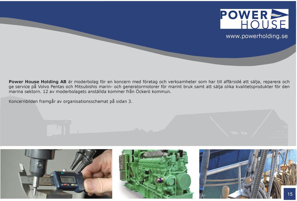 affärsidé att sälja, reparera och ge service på Volvo Pentas och Mitsubishis marin- och generatormotorer