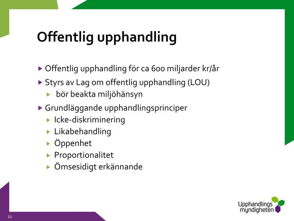 miljöhänsyn Grundläggande upphandlingsprinciper