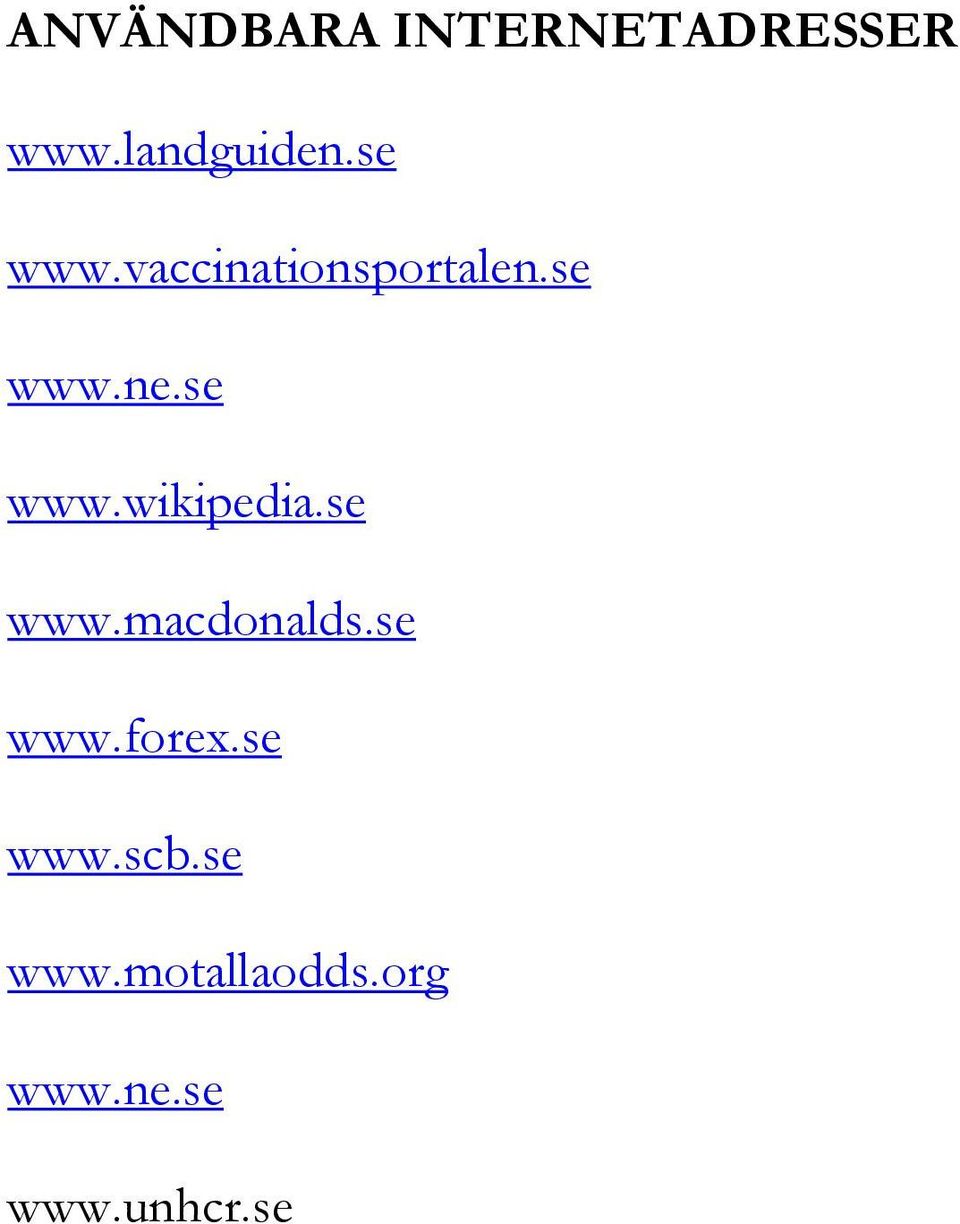 se www.macdonalds.se www.forex.se www.scb.