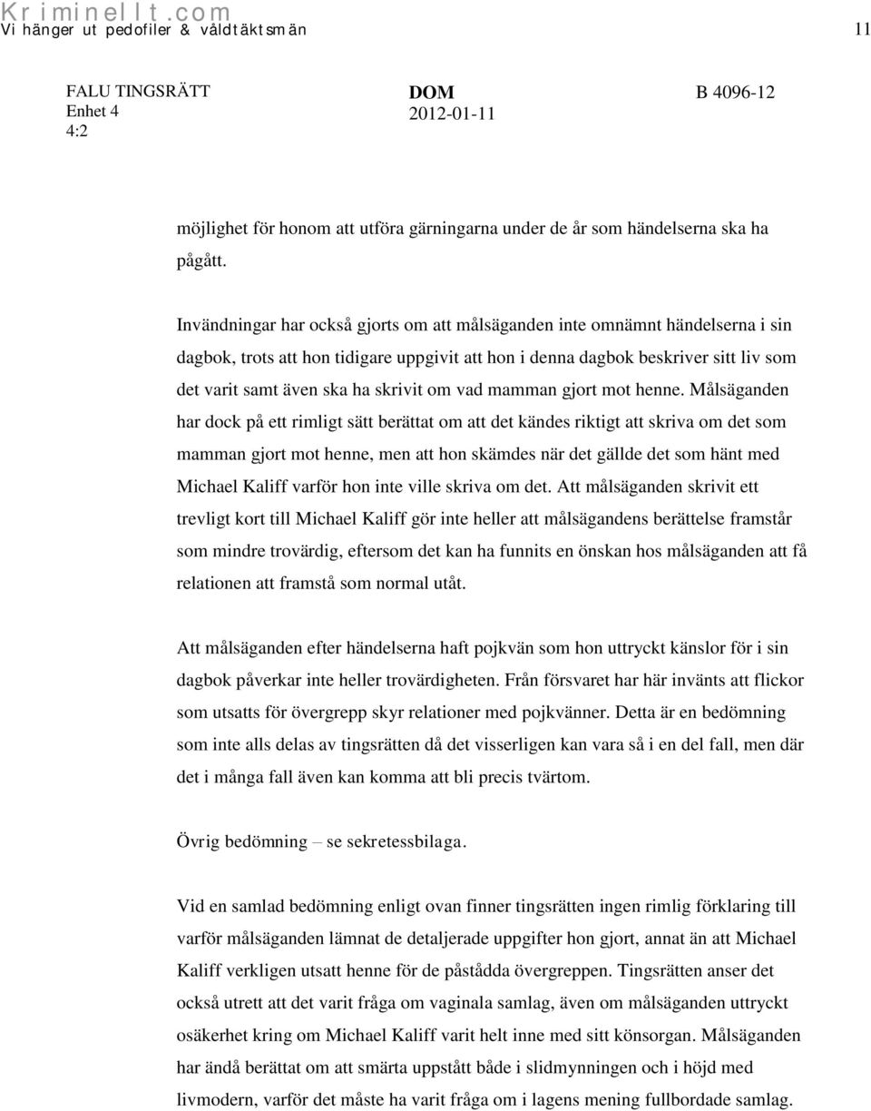 skrivit om vad mamman gjort mot henne.