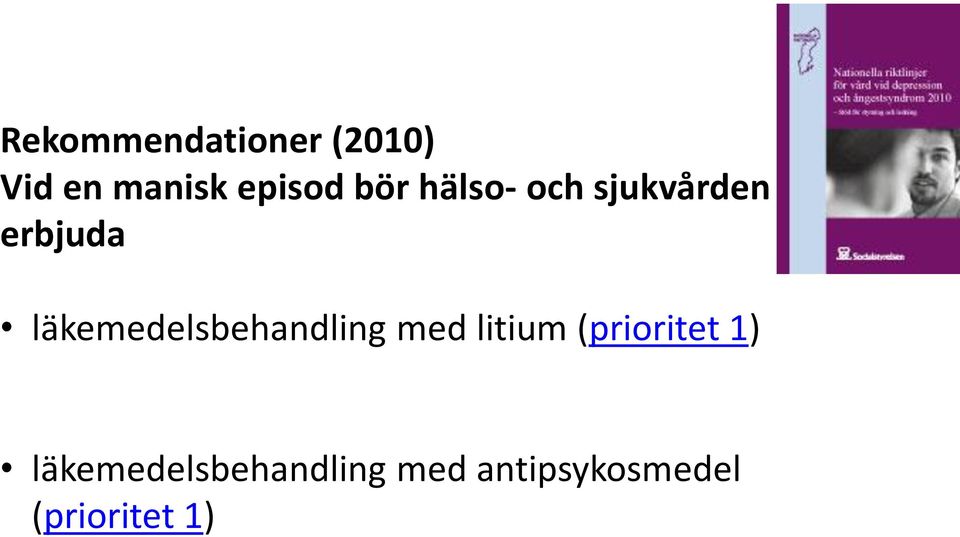 läkemedelsbehandling med litium (prioritet