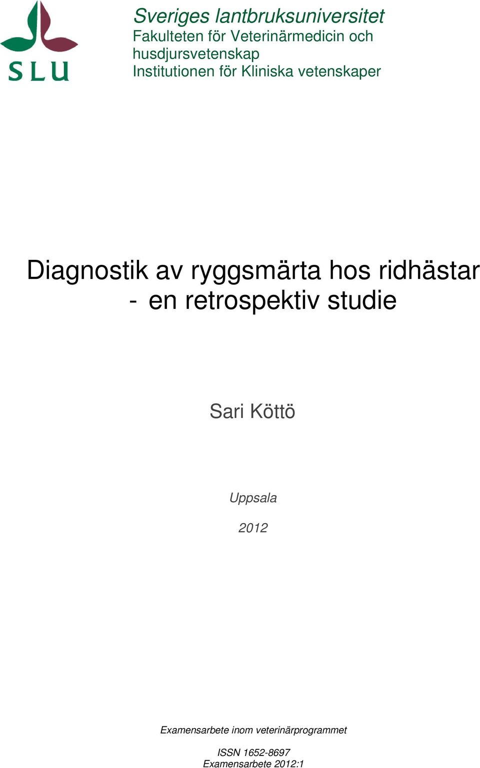 ryggsmärta hos ridhästar - en retrospektiv studie Sari Köttö Uppsala