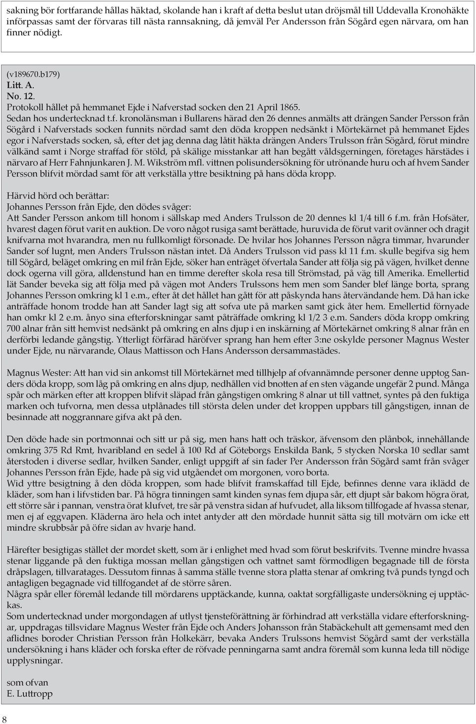 nner nödigt. (v189670.b179) Litt. A. No. 12. Protokoll hållet på hemmanet Ejde i Nafv