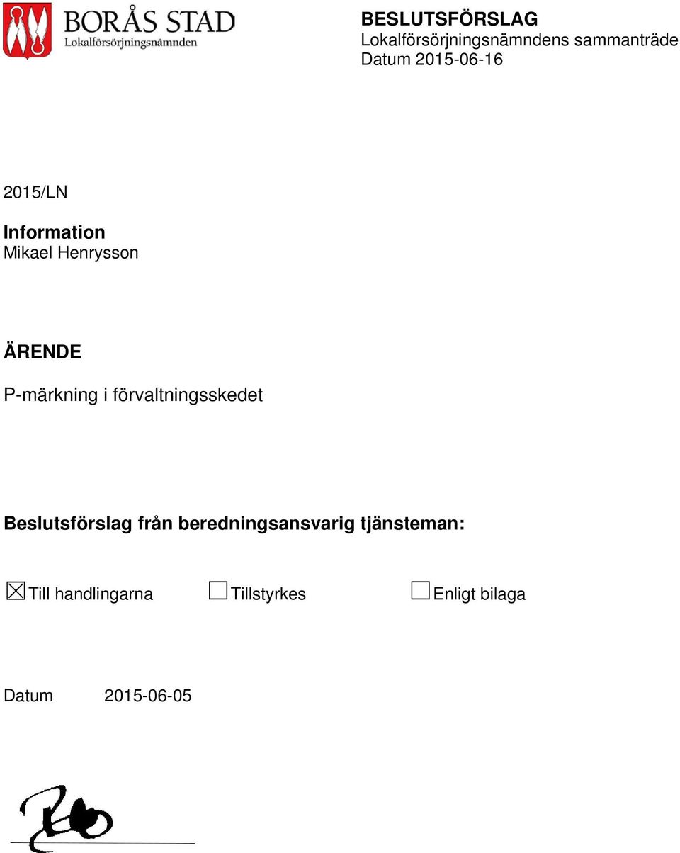 förvaltningsskedet Beslutsförslag från