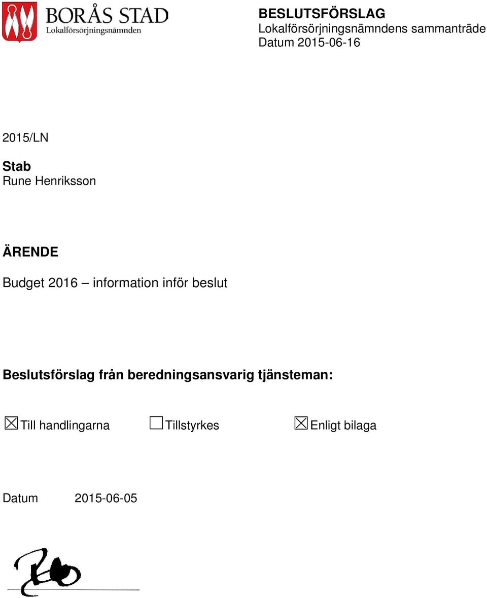 beslut Beslutsförslag från beredningsansvarig