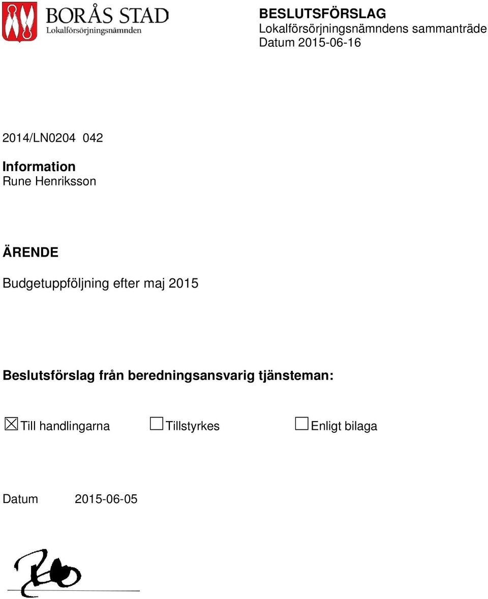 efter maj 2015 Beslutsförslag från beredningsansvarig