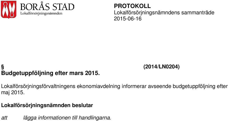 Lokalförsörjningsförvaltningens ekonomiavdelning informerar