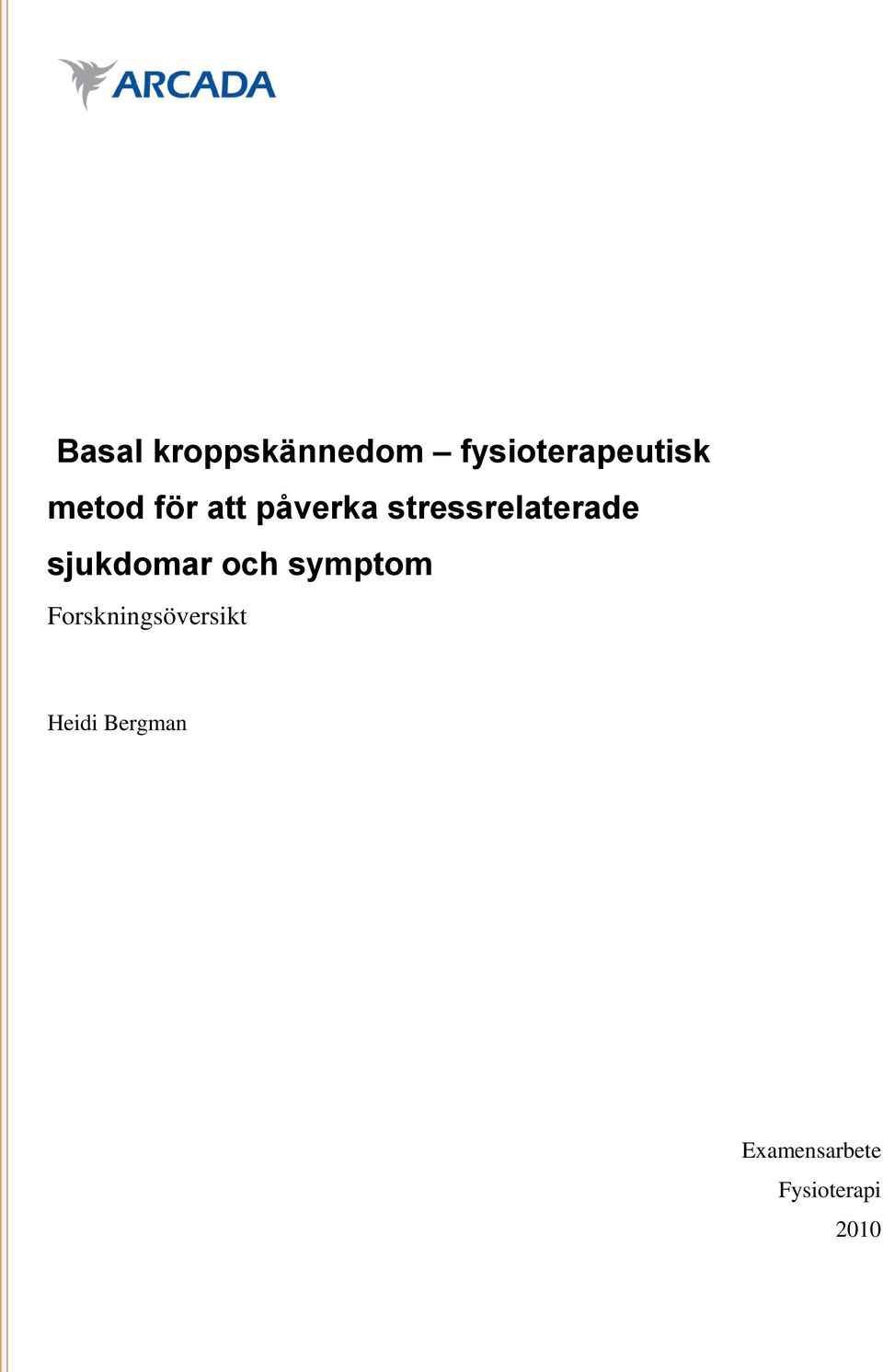 sjukdomar och symptom Forskningsöversikt