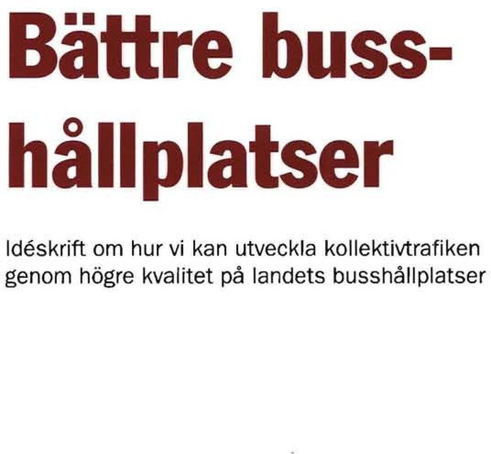 utveckla kollektivtrafiken