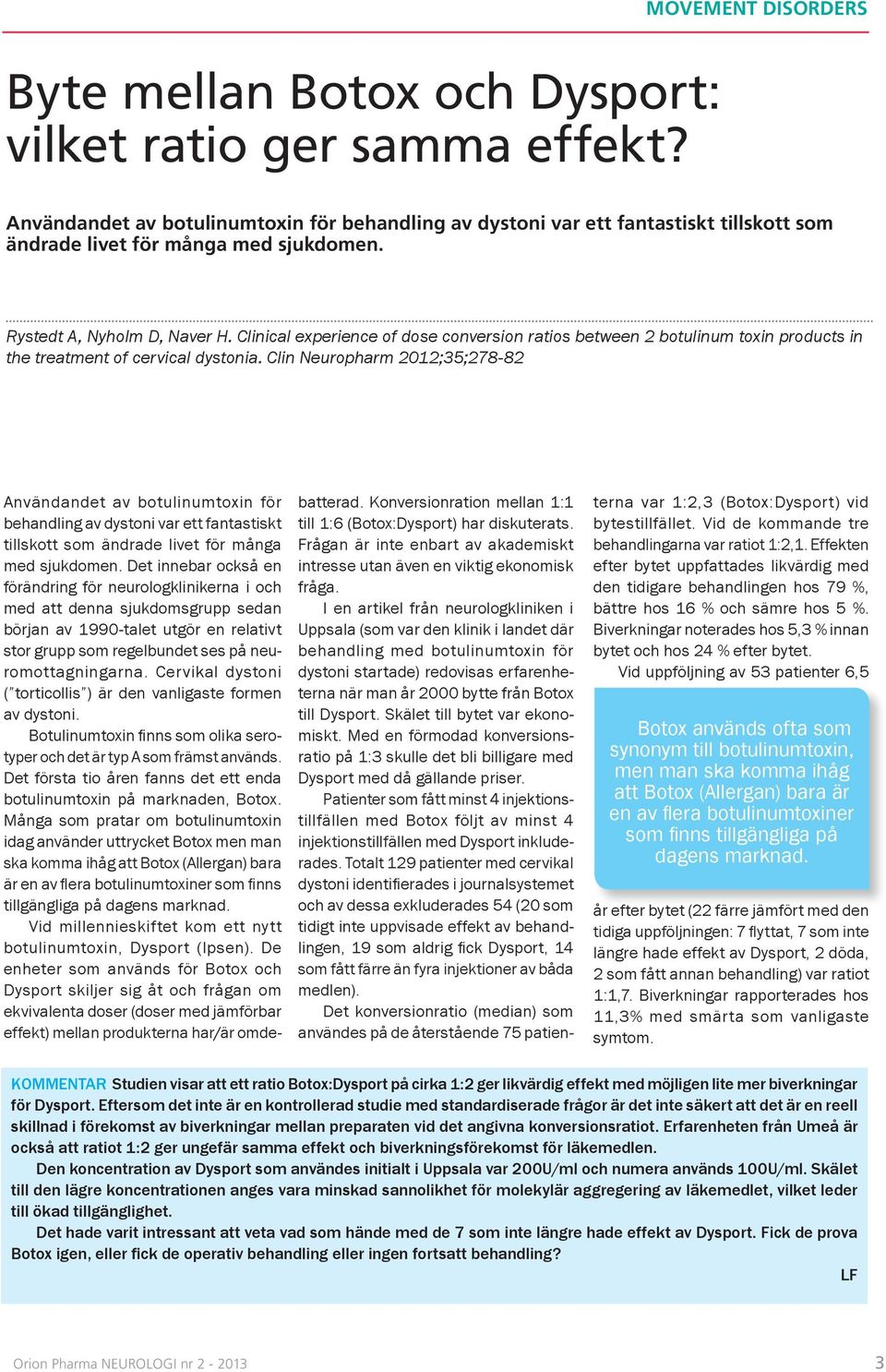 Clinical experience of dose conversion ratios between 2 botulinum toxin products in the treatment of cervical dystonia.