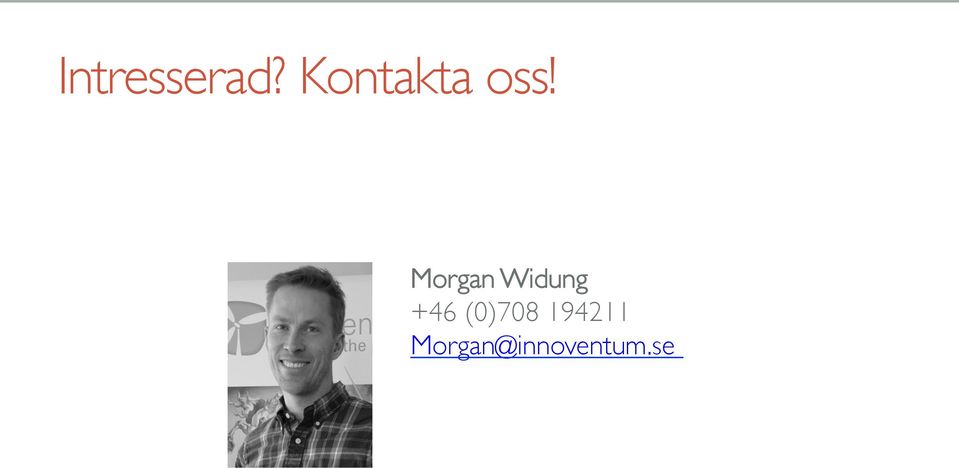 Morgan Widung +46