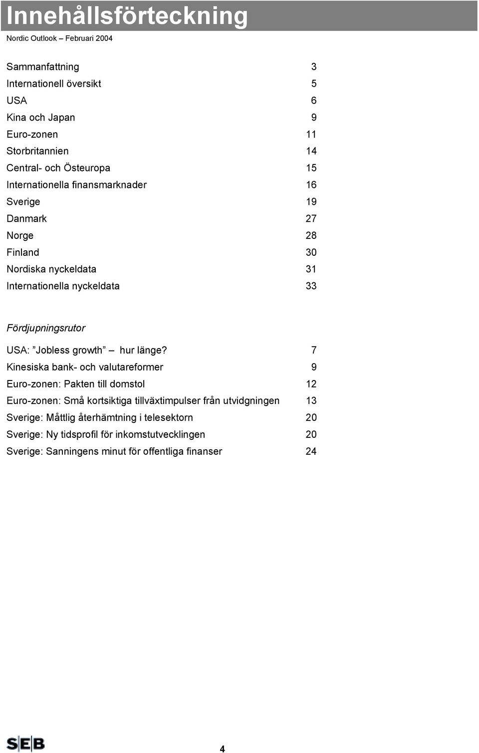 Jobless growth hur länge?