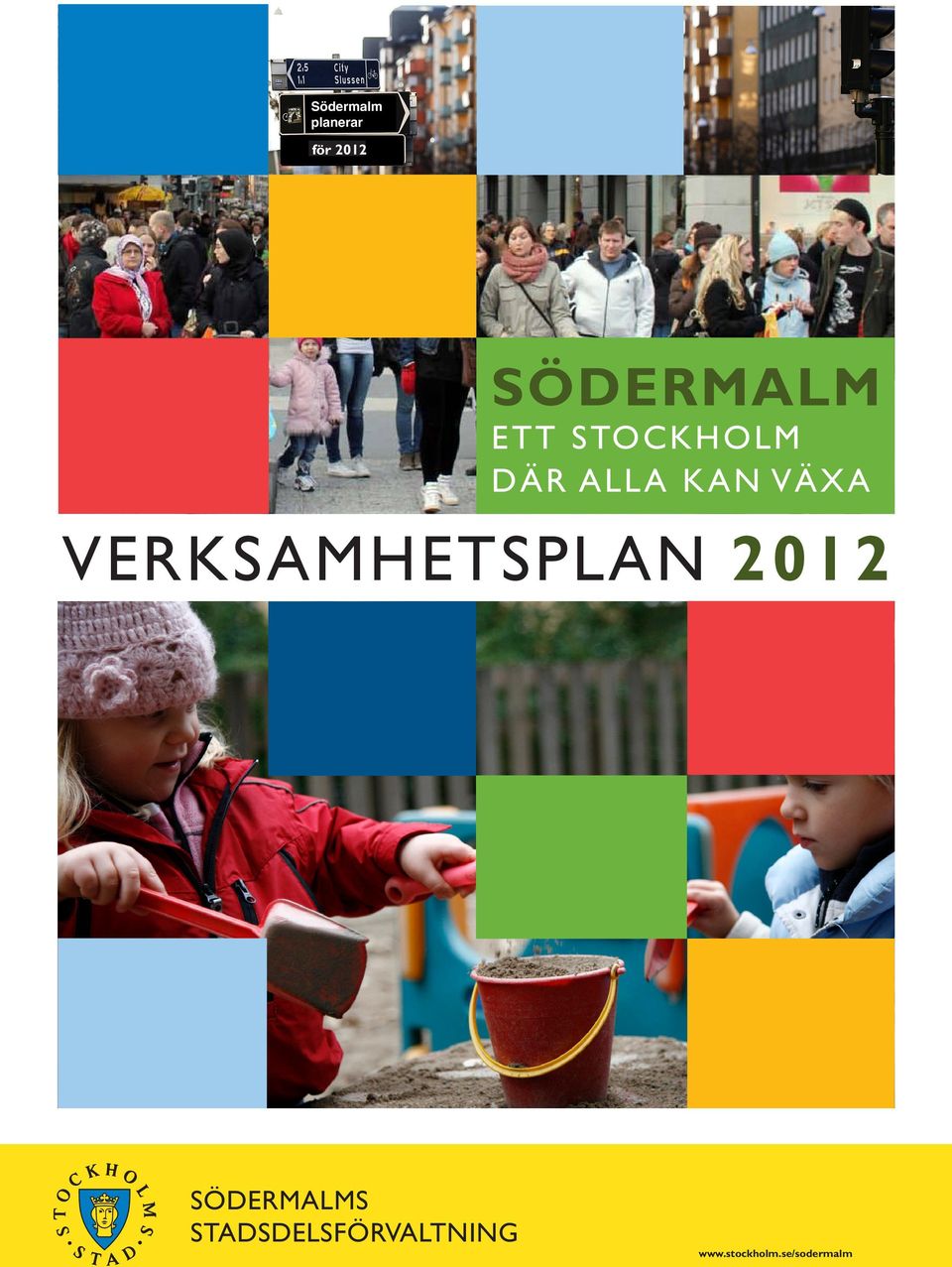 VERKSAMHETSPLAN 2012 SÖDERMALMS