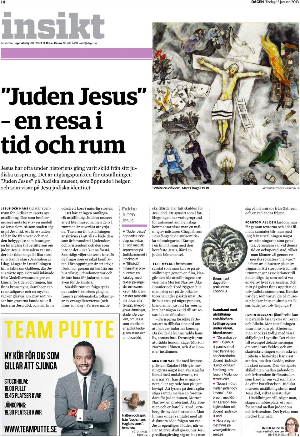 Det är utgångspunkten för utställningen Juden Jesus på Judiska museet, som öppnade i helgen och som visar på Jesu judiska identitet. White crucifixion, Marc Chagall 1938.