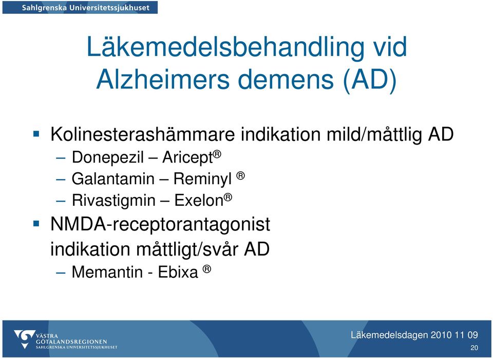 Donepezil Aricept Galantamin Reminyl Rivastigmin Exelon