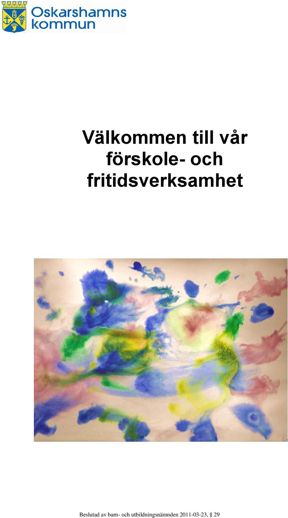 fritidsverksamhet Beslutad