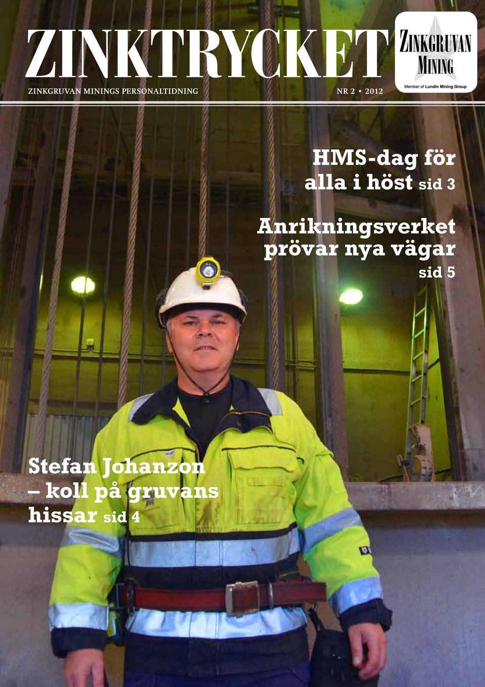 Anrikningsverket prövar nya vägar sid 5 Stefan