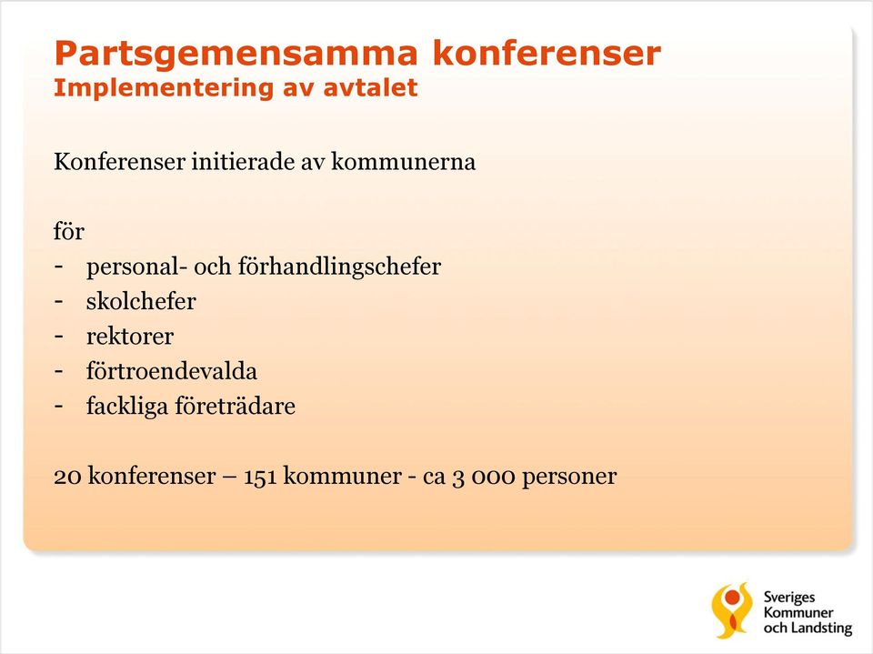 förhandlingschefer - skolchefer - rektorer - förtroendevalda