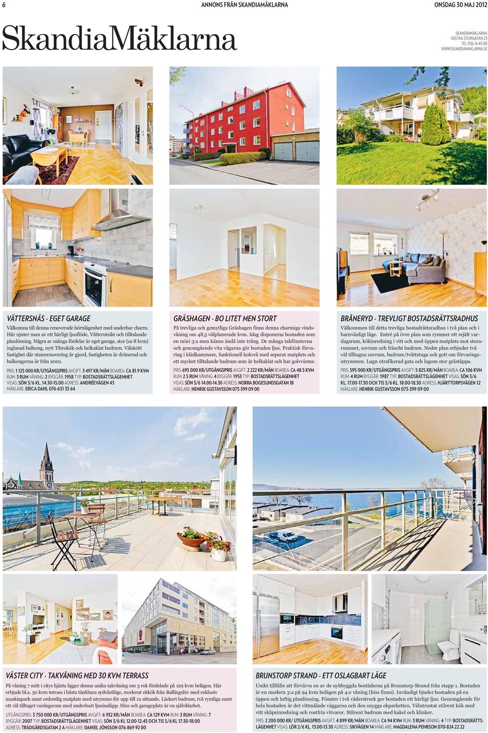Välskött fastighet där stamrenovering är gjord, fastigheten är dränerad och balkongerna är från 2010. PRIS: 1 125 000 KR/UTGÅNGSPRIS AVGIFT: 3 497 KR/MÅN BOAREA: CA 81.