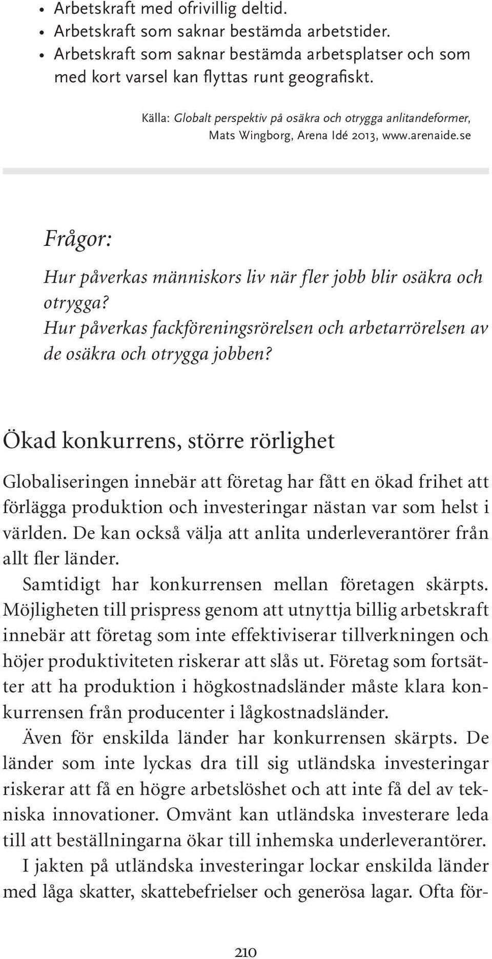 Hur påverkas fackföreningsrörelsen och arbetarrörelsen av de osäkra och otrygga jobben?