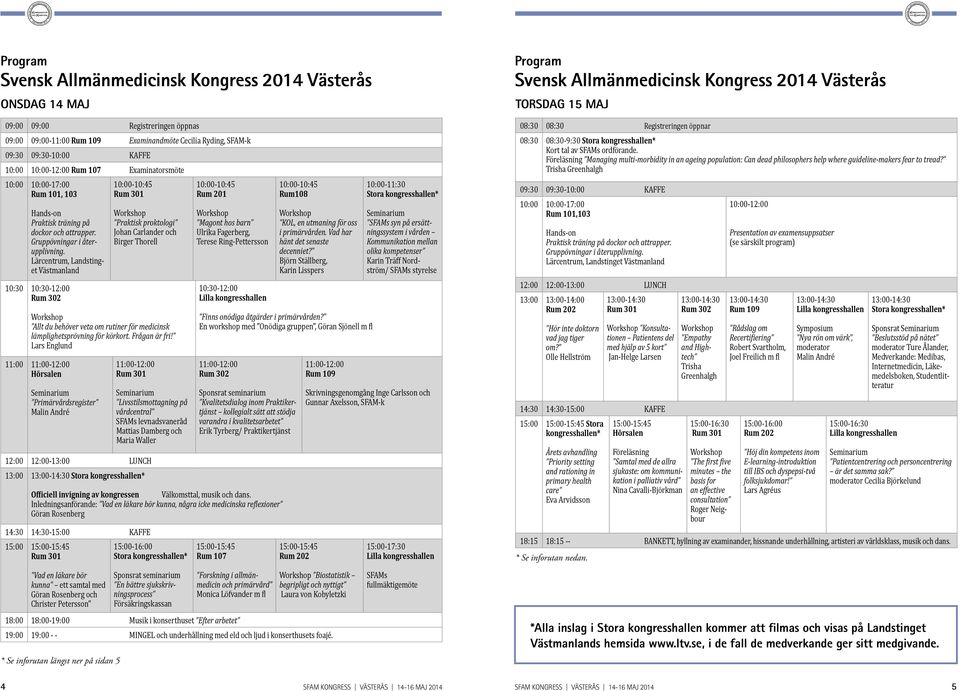 Lärcentrum, Landsting et Västmanland Praktisk proktologi Allt du behöver veta om rutiner för medicinsk lämplighetsprövning för körkort. Frågan är fri!