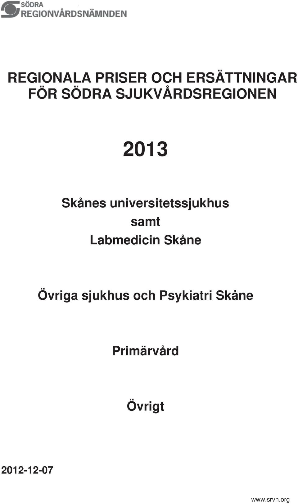 universitetssjukhus samt Labmedicin Skåne