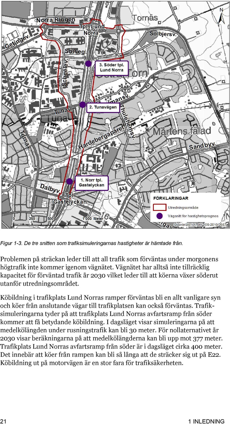 Köbildning i trafikplats Lund Norras ramper förväntas bli en allt vanligare syn och köer från anslutande vägar till trafikplatsen kan också förväntas.